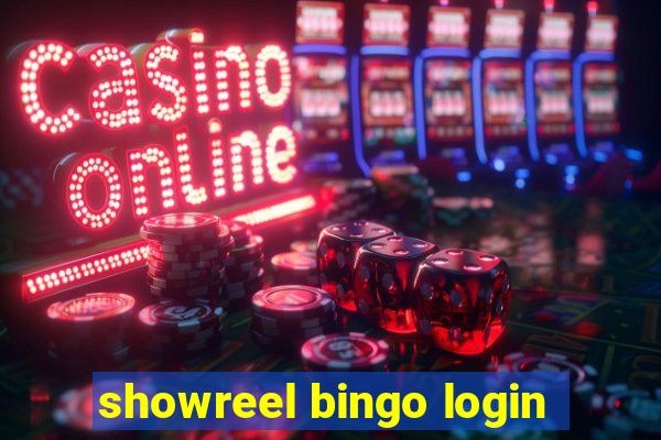 showreel bingo login