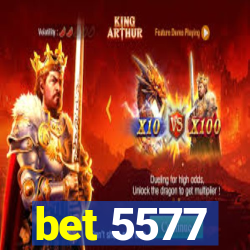 bet 5577