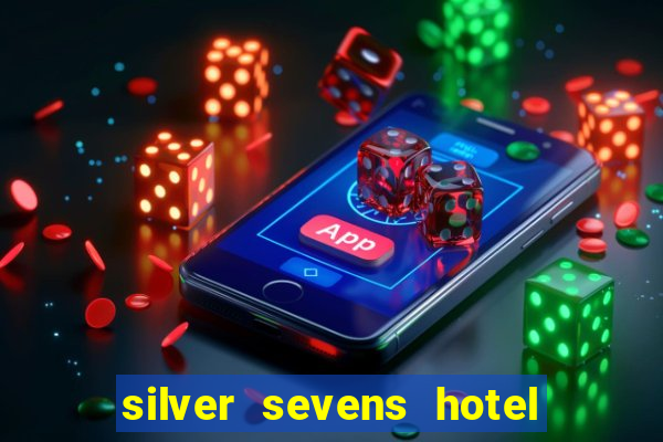 silver sevens hotel & casino