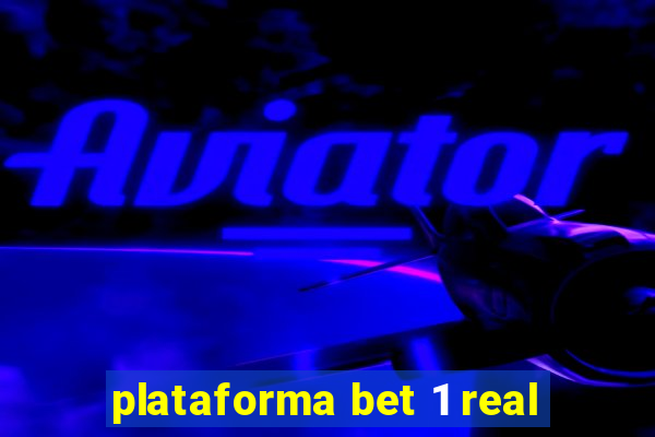 plataforma bet 1 real