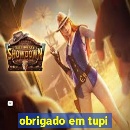 obrigado em tupi