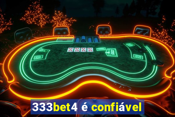 333bet4 é confiável