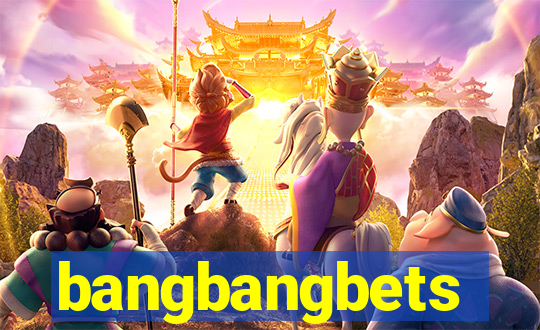 bangbangbets