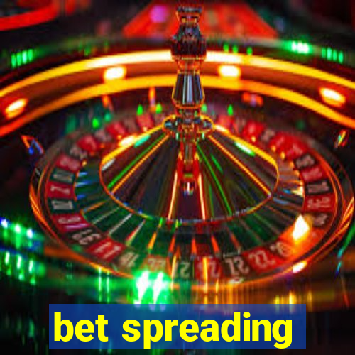 bet spreading