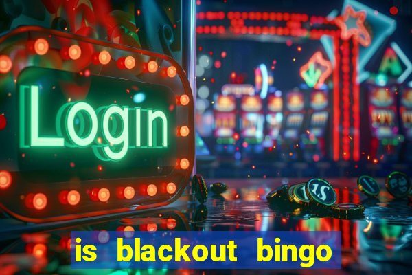 is blackout bingo a scam