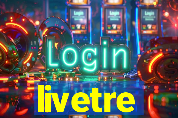 livetre