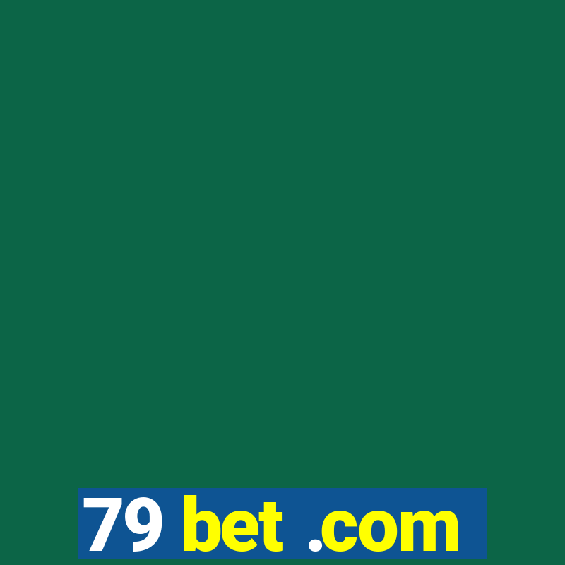 79 bet .com