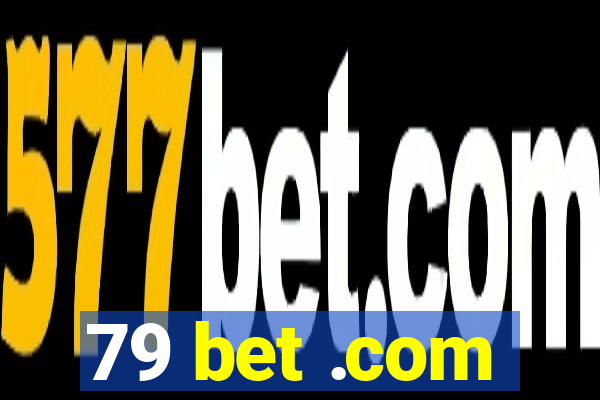 79 bet .com