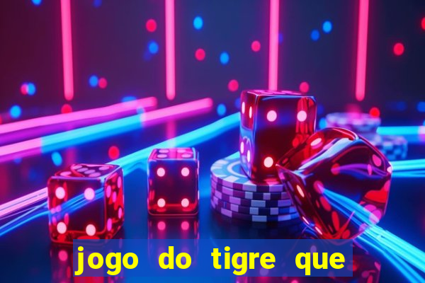 jogo do tigre que realmente paga