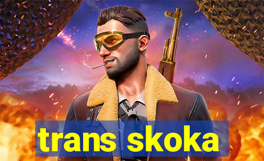 trans skoka