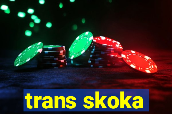 trans skoka