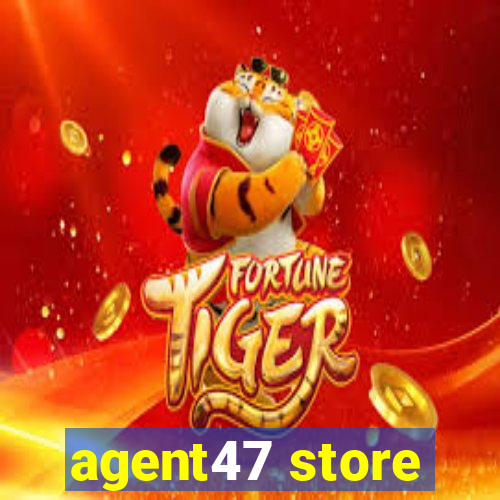 agent47 store