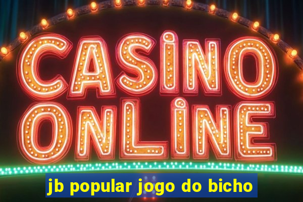 jb popular jogo do bicho