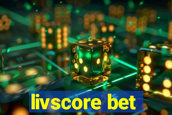 livscore bet