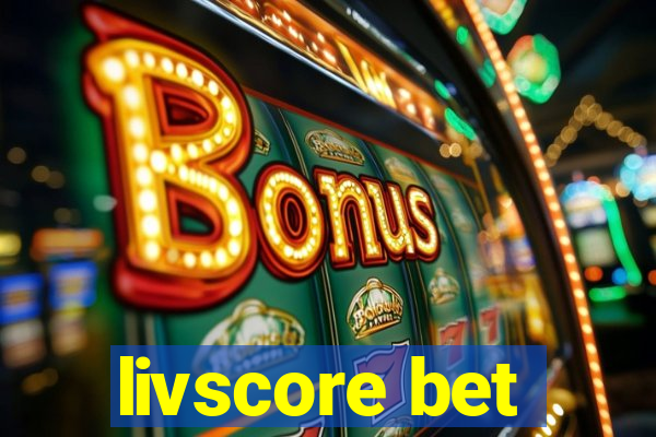 livscore bet