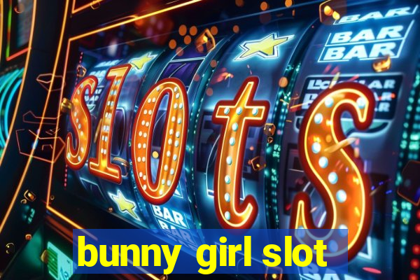 bunny girl slot