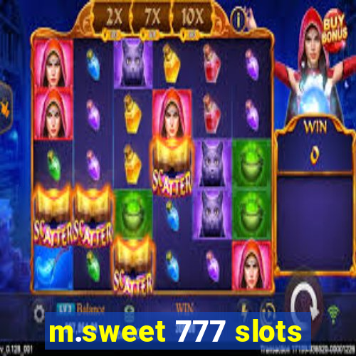 m.sweet 777 slots