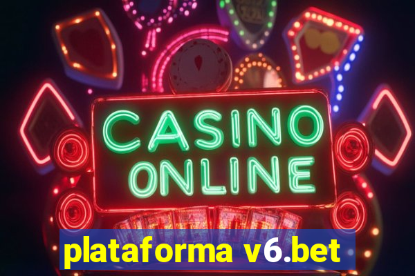 plataforma v6.bet