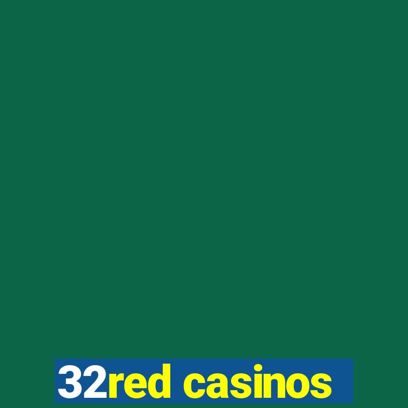 32red casinos