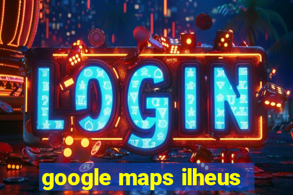 google maps ilheus