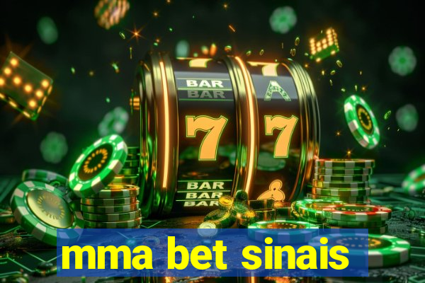 mma bet sinais