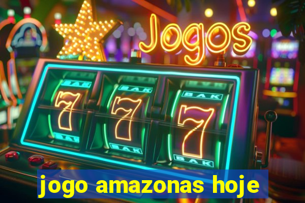 jogo amazonas hoje