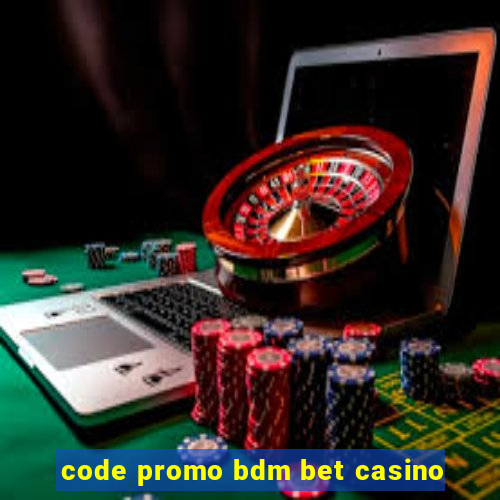 code promo bdm bet casino