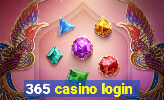 365 casino login