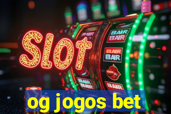 og jogos bet