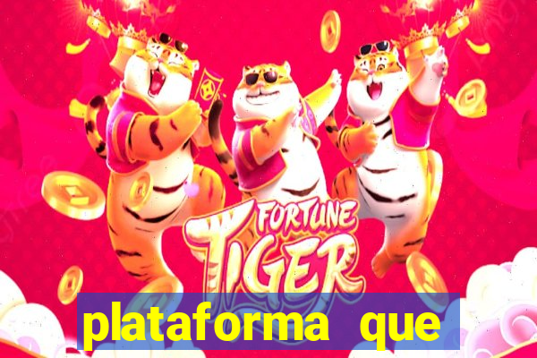 plataforma que est谩 pagando hoje