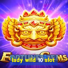 lady wild 10 slot