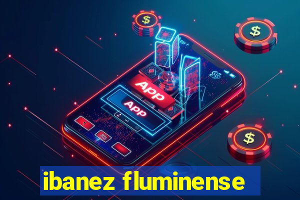 ibanez fluminense