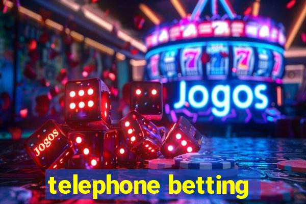 telephone betting