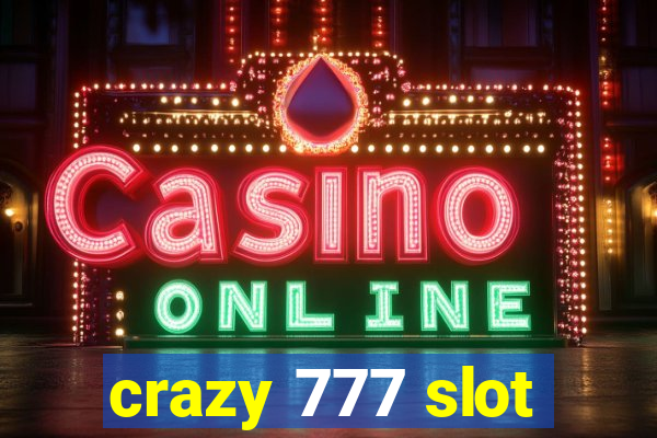 crazy 777 slot