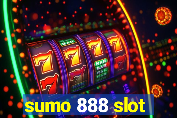 sumo 888 slot