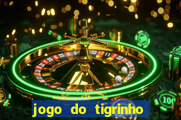 jogo do tigrinho paga de verdade