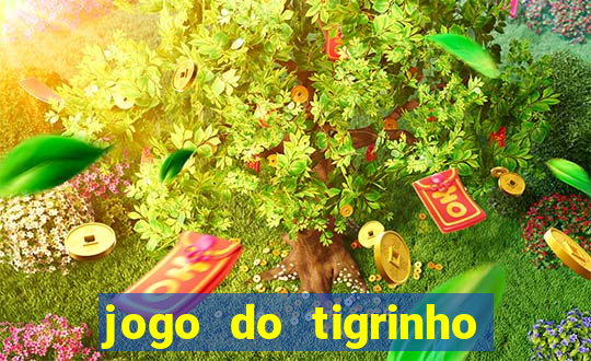 jogo do tigrinho paga de verdade