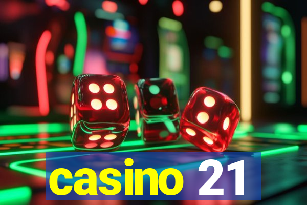 casino 21