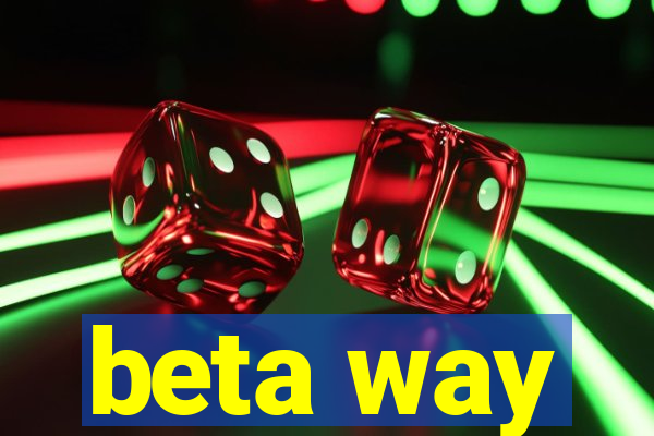 beta way