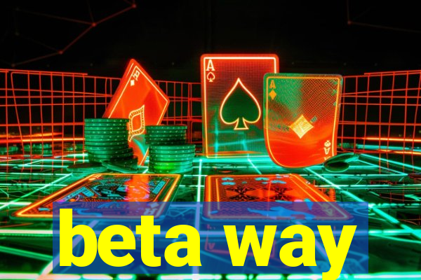 beta way