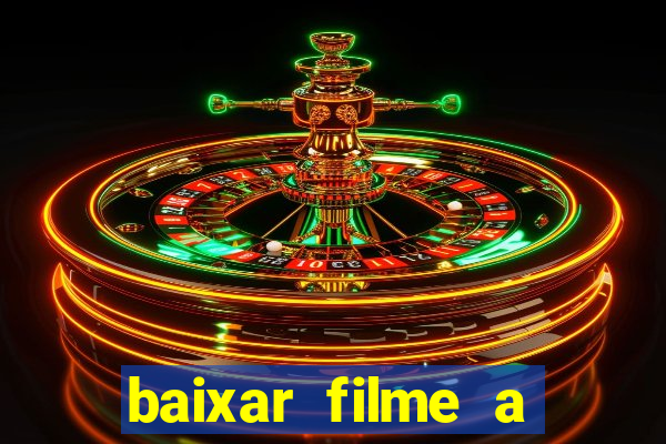 baixar filme a bela e a fera