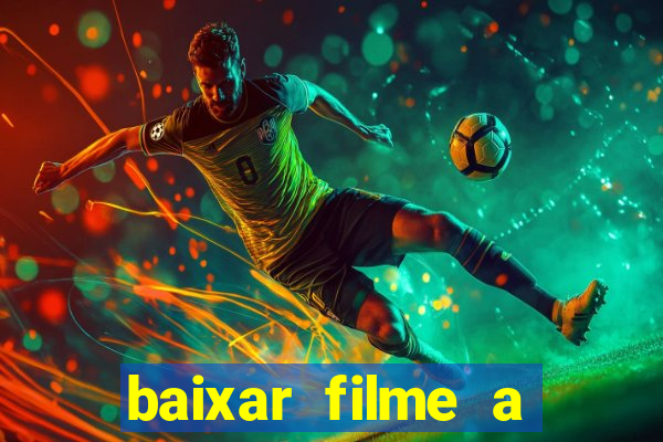 baixar filme a bela e a fera