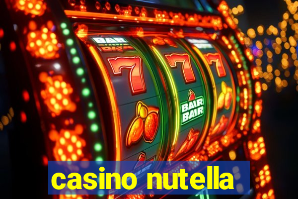 casino nutella