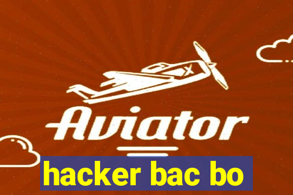 hacker bac bo