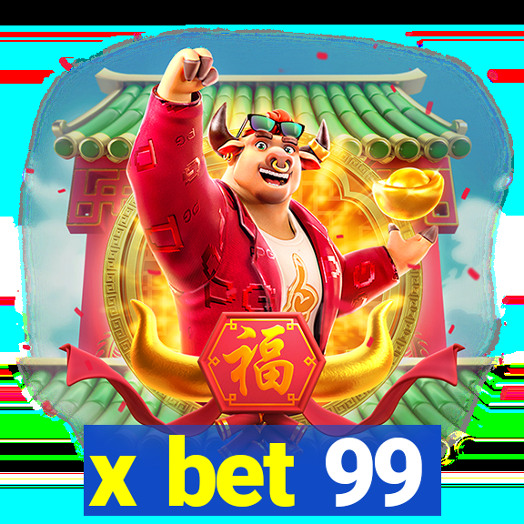 x bet 99