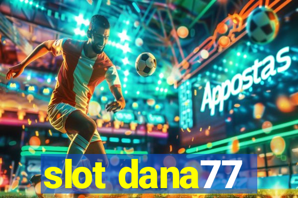 slot dana77