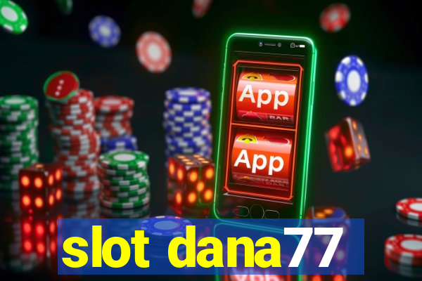 slot dana77