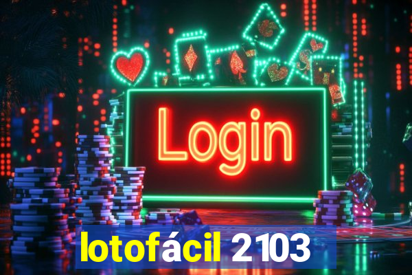 lotofácil 2103