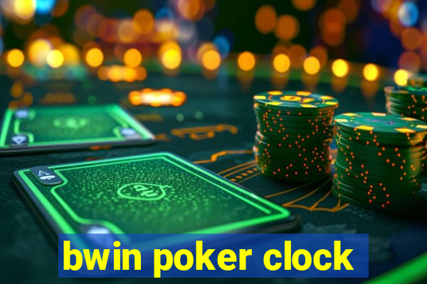 bwin poker clock