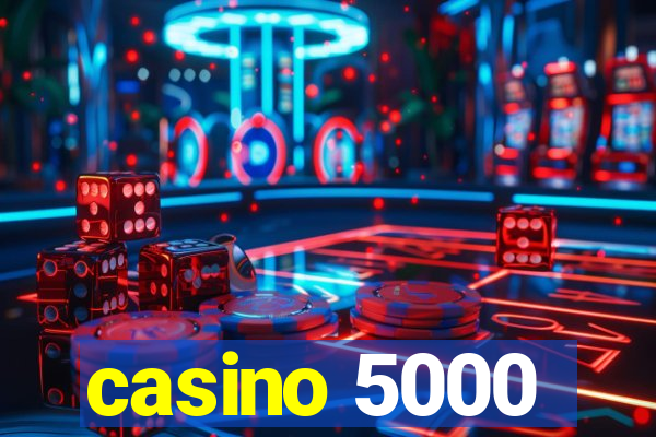 casino 5000